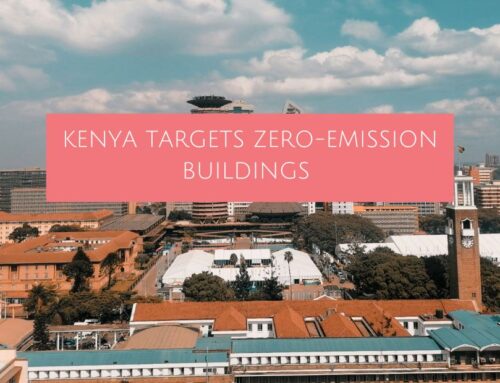 Kenya targets zero-emission buildings